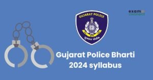 Read more about the article Gujarat Police Bharti 2024 syllabus