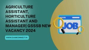 Read more about the article Kheti Madadnish, Bagayat Madadnish and Vishram Gruh Vyavsthapak Vacany  | GSSSB New Vacancy 2024