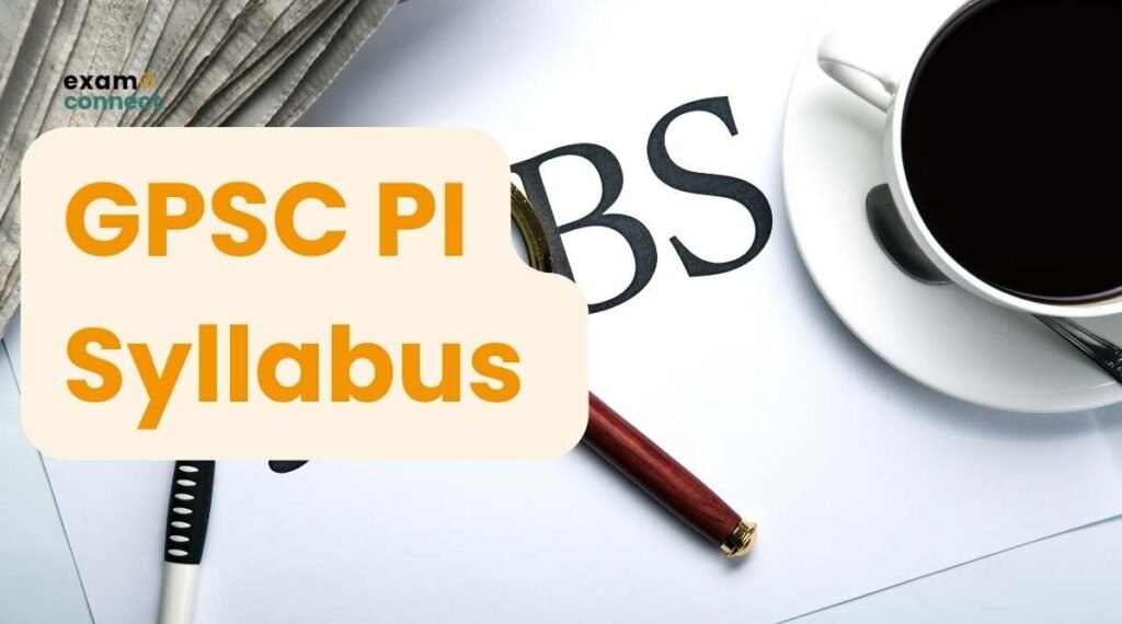 GPSC PI Syllabus pdf and Exam Pattern