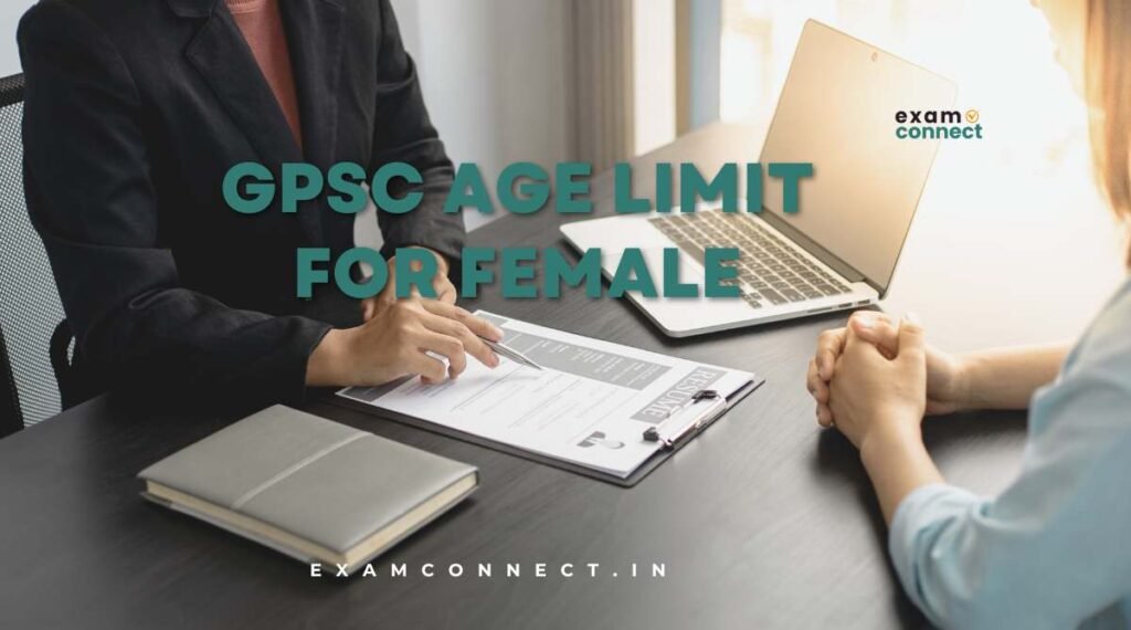 GPSC age limit for female