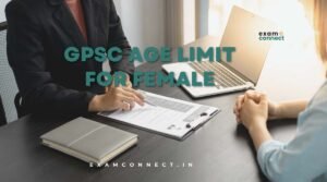 Read more about the article GPSC age limit for female | જીપીએસસીમાં મહિલાઓની વયમર્યાદા