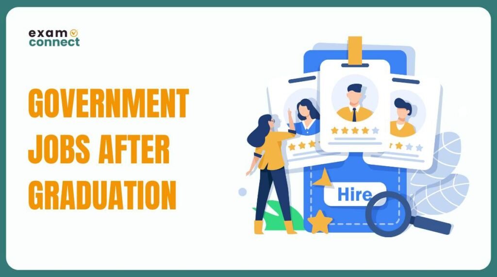 Best Government Jobs After Graduation