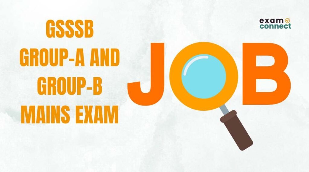 GSSSB Group-A and Group-B Mains Exam