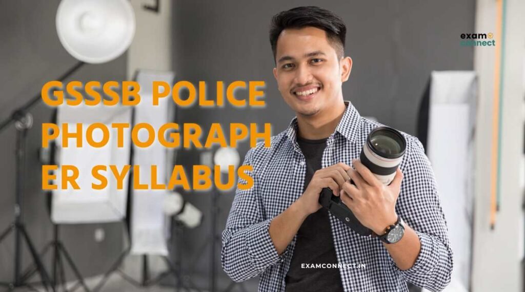 GSSSB Police Photographer Syllabus