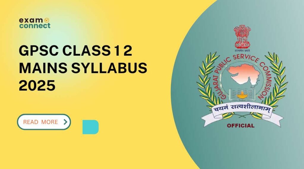 GPSC Class 1 2 Mains Syllabus 2025