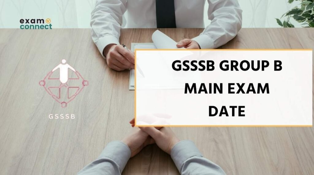 GSSSB Group B Main Exam Date