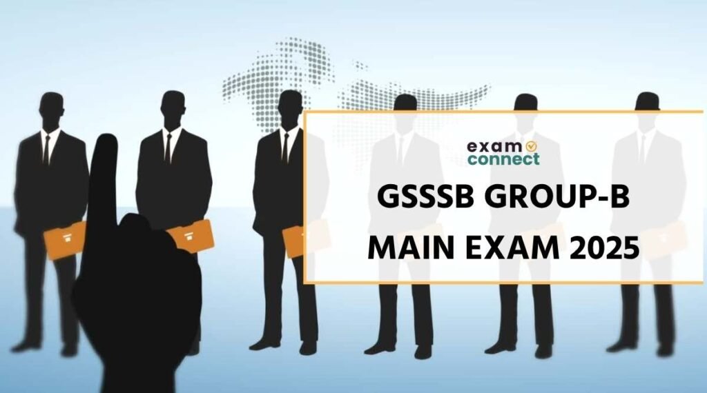 GSSSB Group-B Main Exam 2025