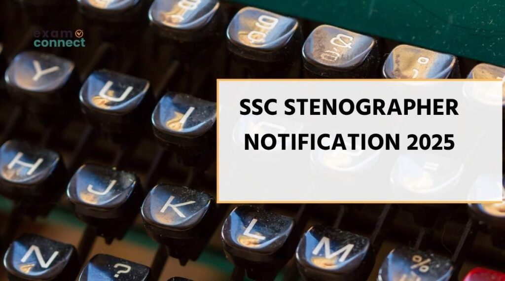 SSC Stenographer Notification 2025