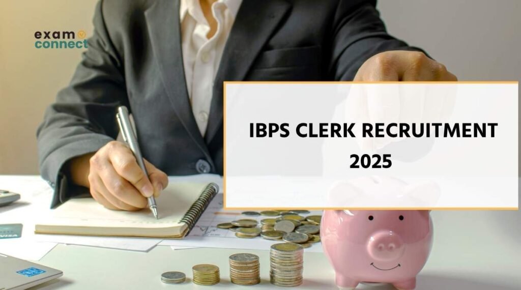 IBPS Clerk Recruitment 2025
