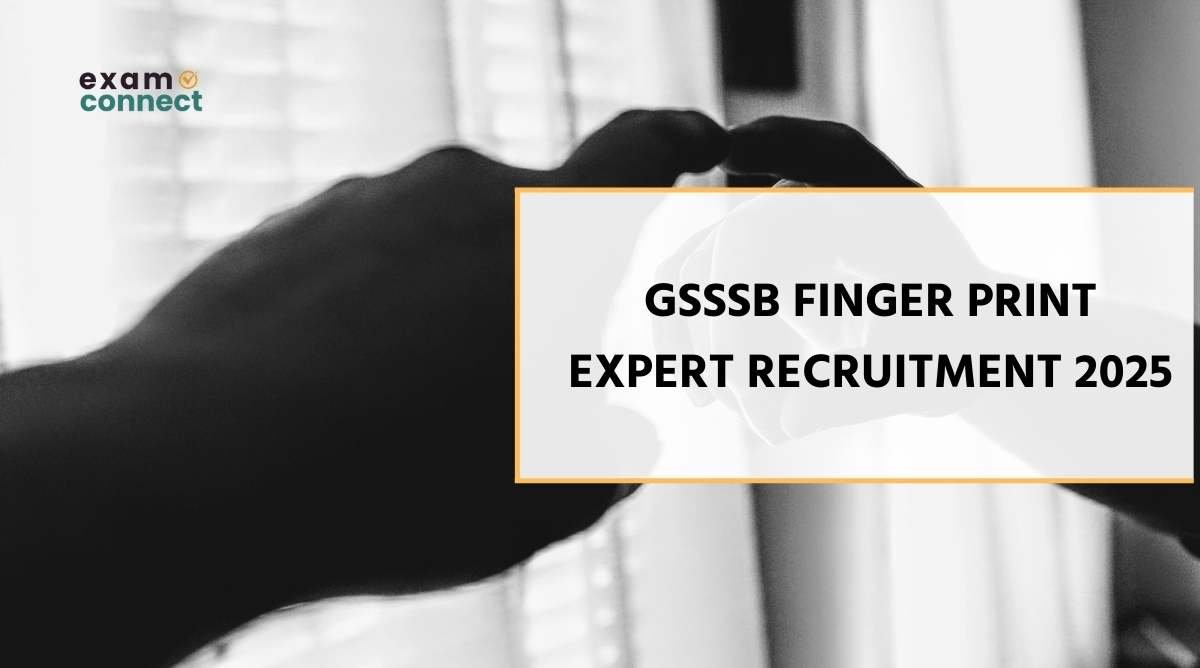 GSSSB Finger Print Expert Recruitment 2025