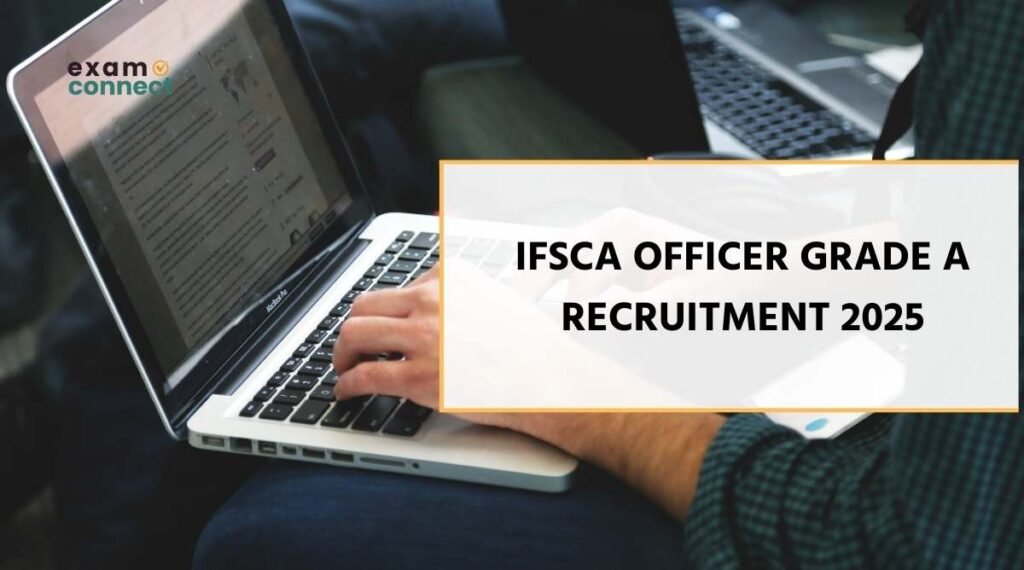 IFSCA Officer Grade A Recruitment 2025: Apply Online for Assistant Manager Posts