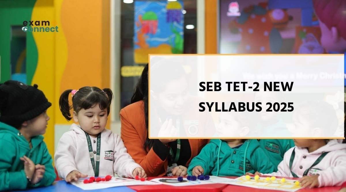 SEB TET-2 New Syllabus 2025