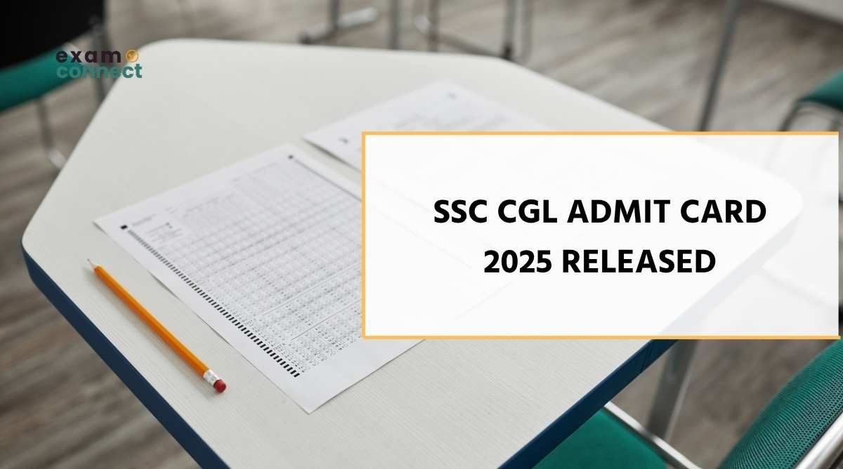 SSC CGL Admit Card 2025 Released