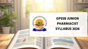 GPSSB Junior Pharmacist Syllabus 2026 & Exam Pattern